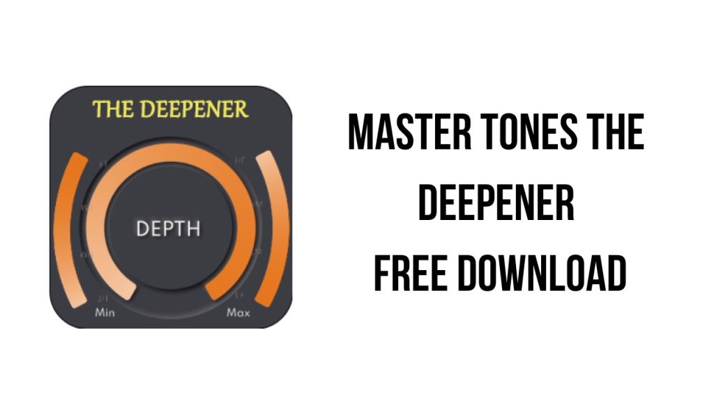 Master Tones The Deepener Free Download