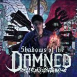 Shadows of the Damned: Hella Remastered